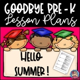 Week of "Goodbye Pre-K" Last Week Lesson Plans for Pre-K (