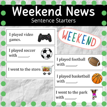 Preview of Weekend News Writing (Sentence Starters With Visuals)