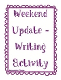 Weekend Update - Writing Activity