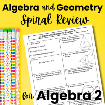 Preview of Weekly Algebra and Geometry Review for Algebra 2 or PreCalculus Spiral Review
