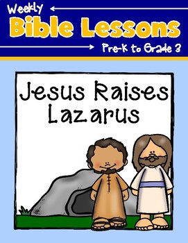 Preview of Weekly Bible Lessons: Jesus Raises Lazarus