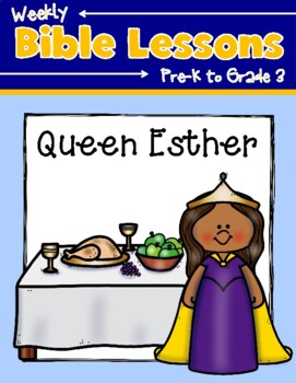 Preview of Weekly Bible Lessons: Queen Esther