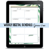 Weekly Digital Schedule: Green Vine