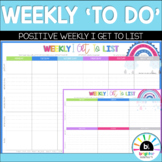Weekly I Get To List (Weekly To Do List) - Positive Perspective