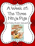 Weekly Literacy Unit: The Three Ninja Pigs