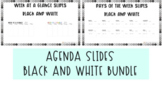 Weekly Overview and Daily Agenda Slides - B&W Bundle