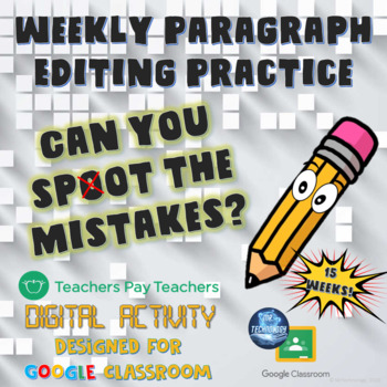 Preview of Weekly Paragraph Editing Activities for Google Classroom (TpT Digital Activity)