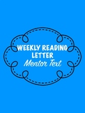 Weekly Reading Letter Mentor Text