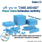 Make Your Own "I Have, Who Has?" Place Value Enrichment Activity