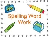Weekly Spelling Word Work
