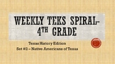 Weekly TEKS Spiral Set #2 - Texas Native Americans