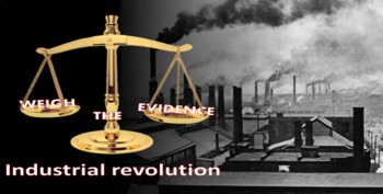 Preview of Weigh the evidence: Industrial Revolution