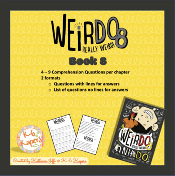 WeirDo Really Weird! Book 8 Comprehension Questions by K-6 Kapers