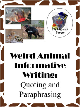 Preview of Weird Animal Informative Text- Quoting and Paraphrasing Sheet