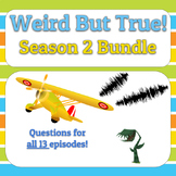 Weird But True! Season 2 BUNDLE: Video Guide Questions