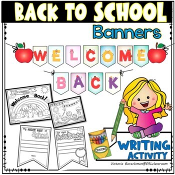 Welcome Back/ BANNERS/ Writing Activity by ESL Classroom | TPT