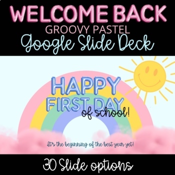 Preview of Welcome Back, First Day, Google Slides Deck : Groovy Pastel