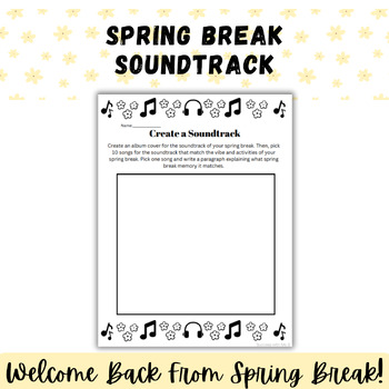 Preview of Welcome Back From Spring Break - Create a Soundtrack Activity