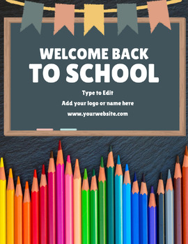 Preview of Welcome Back To School -  Fully Customize your Flyer -Ready to Edit & Print!