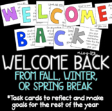 Welcome Back (from Fall, Winter, or Spring Break) Task Cards