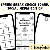 Welcome Back from Spring Break Choice Board: Social Media 