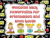 Welcome Back presentation for Orientation and Open House