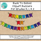 Welcome Back to School Clipart Banners For Grades K, 1, & 2