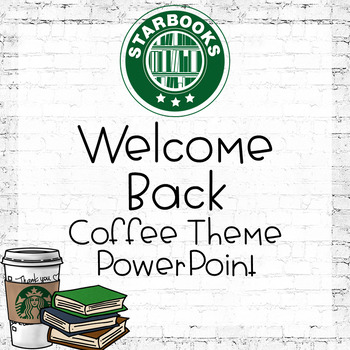 Welcome Back To School Powerpoint Coffee Theme By Mrs J S Place