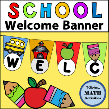 Welcome Banner (School Theme) by Mitchell MATH Activities | TpT