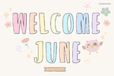 Welcome June Bubble font letters for teachers