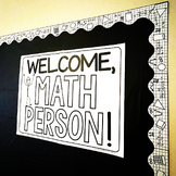 "Welcome, Math Person!" Math Classroom Poster