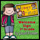 Welcome Sign (1st Grade)