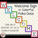Welcome Sign / Banner :  Polkadot Themed