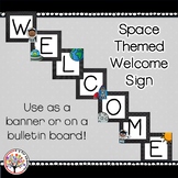 Welcome Sign / Banner :  Space Themed
