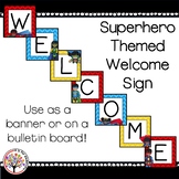 Welcome Sign / Banner :  Superhero Themed