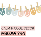 Welcome Sign | Calm and Cool Pastel Classroom Decor