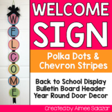 Welcome Sign {Polka Dots & Chevron Strips-Bright Colors}