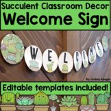Welcome Sign - Succulent Classroom Decor - Editable