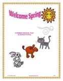 Welcome Spring - A primary musical play