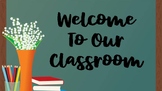 Welcome To Our Classroom Sign