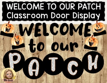 Preview of Welcome To Our Patch Classroom Door Display