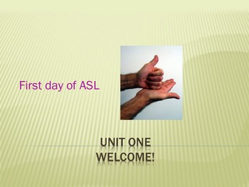 Preview of Welcome Unit 1 Powerpoint (Master ASL)