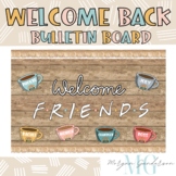 Welcome back Friends bulletin board | Editable | Inspired 