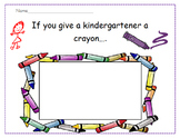 Welcome to Kindergarten-If You Give a Kindergartener a Crayon