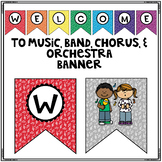 Welcome to Music Banner - Band - Chorus - Orchestra