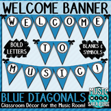Welcome to Music! Blue Diagonals Pennant Banner