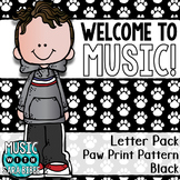 Welcome to Music! Display Letters- Paw Print Pattern- Black