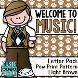 Welcome to Music! Display Letters- Paw Print Pattern- Light Brown