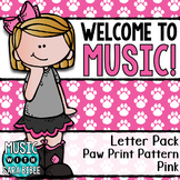 Welcome to Music! Display Letters- Paw Print Pattern- Pink