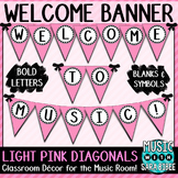 Welcome to Music! Light Pink Diagonals Pennant Banner